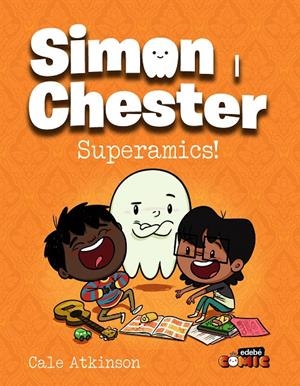 Simon & Chester: SUPERAMICS | Atkinson, Cale | Llibreria La Figaflor - Abrera