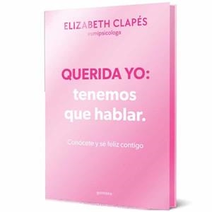 Querida yo: tenemos que hablar (edición especial limitada) | Clapés, Elizabeth | Llibreria La Figaflor - Abrera