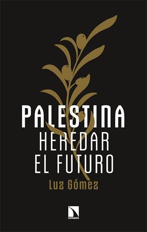 Palestina: heredar el futuro | Gómez, Luz | Llibreria La Figaflor - Abrera