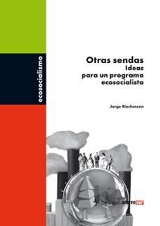 Otras sendas | Riechemann, Jorge | Llibreria La Figaflor - Abrera