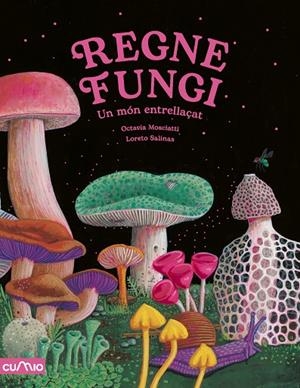 REGNE FUNGI | MOSCIATTI, OCTAVIA | Llibreria La Figaflor - Abrera