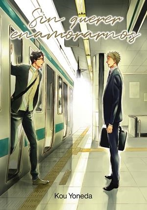 Sin querer enamorarnos | Yoneda, Kou | Llibreria La Figaflor - Abrera