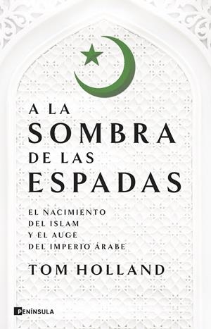 A la sombra de las espadas | Holland, Tom | Llibreria La Figaflor - Abrera