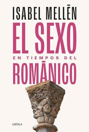 El sexo en tiempos del románico | Mellén, Isabel | Llibreria La Figaflor - Abrera