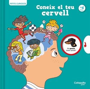 Petits curiosos: Coneix el teu cervell | Houdé, Olivier / Borst, Grégoire | Llibreria La Figaflor - Abrera
