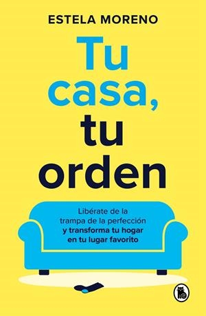 Tu casa, tu orden | Moreno, Estela | Llibreria La Figaflor - Abrera