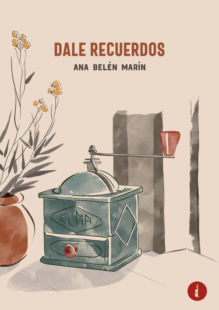 DALE RECUERDOS | MARÍN,ANA BELÉN | Llibreria La Figaflor - Abrera