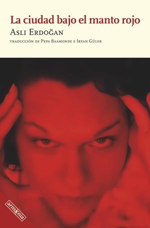 La ciudad bajo el manto rojo | Erdogan, Asli | Llibreria La Figaflor - Abrera