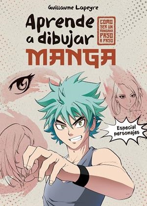 Aprende a dibujar manga | Lapeyre, Guillaume | Llibreria La Figaflor - Abrera