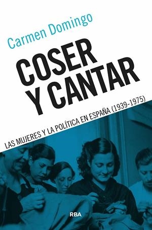Coser y cantar | Domingo, Carmen | Llibreria La Figaflor - Abrera