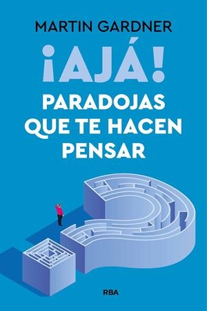 ¡Ajá! Paradojas que te hacen pensar | Gardner, Martin | Llibreria La Figaflor - Abrera