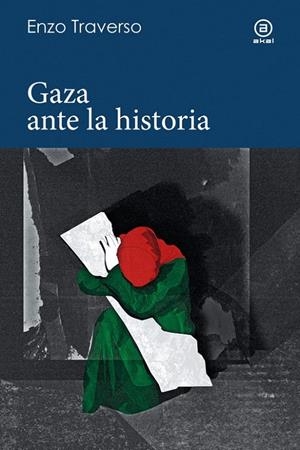 Gaza ante la historia | Traverso, Enzo | Llibreria La Figaflor - Abrera