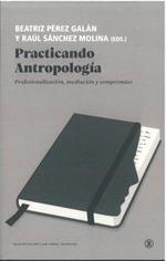 Practicando Antropología | Bullen, Margaret / Gimeno Martín, Juan Carlos / Urquijo Arregui, Miren / Pecharromán Ferrer, Begoña  | Llibreria La Figaflor - Abrera