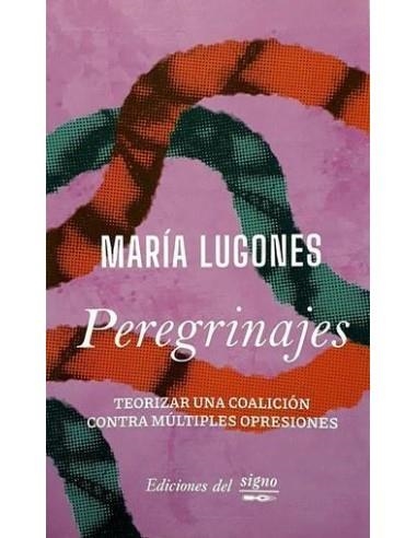 PEREGRINAJES. | LUGONES, MARÍA | Llibreria La Figaflor - Abrera