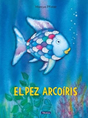 El pez Arcoíris (El pez Arcoíris) | Pfister, Marcus | Llibreria La Figaflor - Abrera