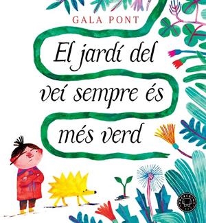 El jardí del veí sempre és més verd | Pont, Gala | Llibreria La Figaflor - Abrera
