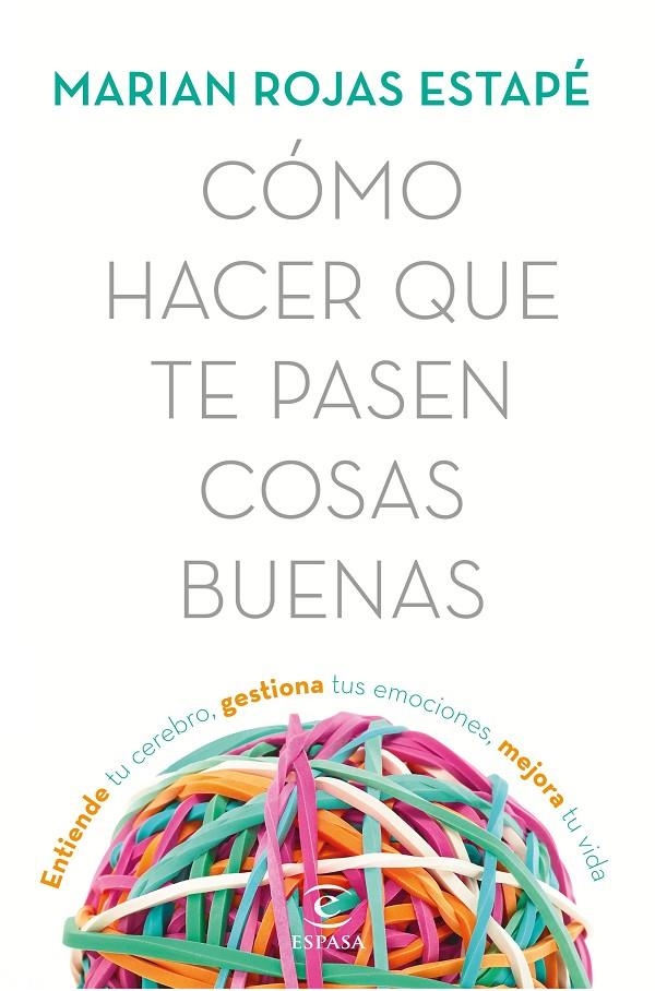 Cómo hacer que te pasen cosas buenas | Rojas Estapé, Marian | Llibreria La Figaflor - Abrera