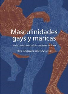 Masculinidades gays y maricas | González-Allende, Iker | Llibreria La Figaflor - Abrera