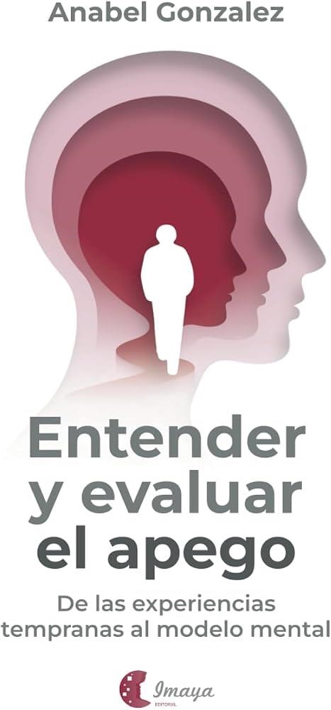 Entender y evaluar el apego | Gonzalez Vazquez, Anabel | Llibreria La Figaflor - Abrera