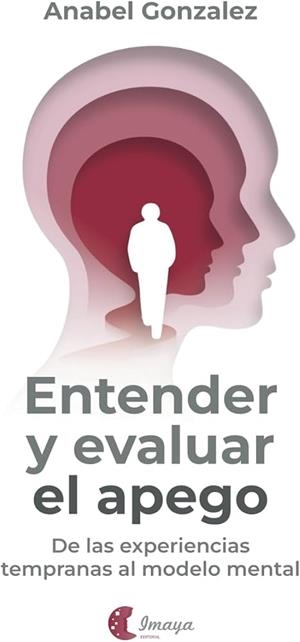 Entender y evaluar el apego | Gonzalez Vazquez, Anabel | Llibreria La Figaflor - Abrera