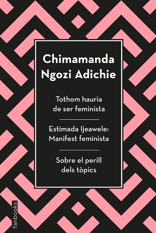 Tothom hauria de ser feminista, Estimada Ijeawele i Sobre el perill dels tòpics | Ngozi Adichie, Chimamanda | Llibreria La Figaflor - Abrera