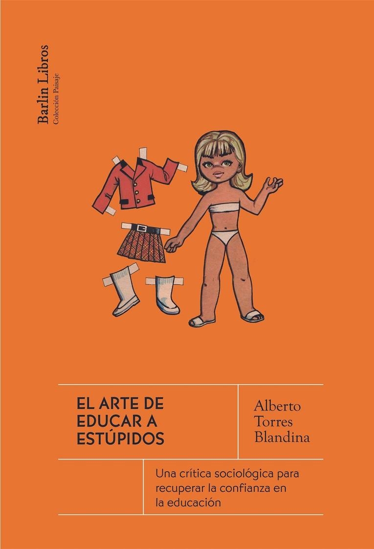 El arte de educar a estúpidos | Torres Blandina, Alberto | Llibreria La Figaflor - Abrera