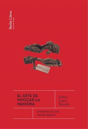 El arte de invocar la memoria | López Barceló, Esther | Llibreria La Figaflor - Abrera