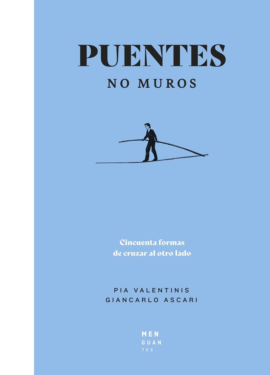 Puentes, no muros | Valentinis, Pia / Ascari, Giancarlo | Llibreria La Figaflor - Abrera