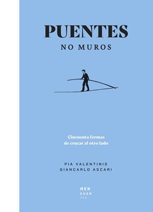 Puentes, no muros | Valentinis, Pia / Ascari, Giancarlo | Llibreria La Figaflor - Abrera