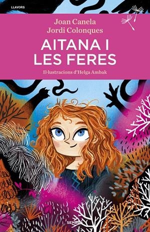 Aitana i les feres | Colonques, Jordi / Canela, Joan | Llibreria La Figaflor - Abrera
