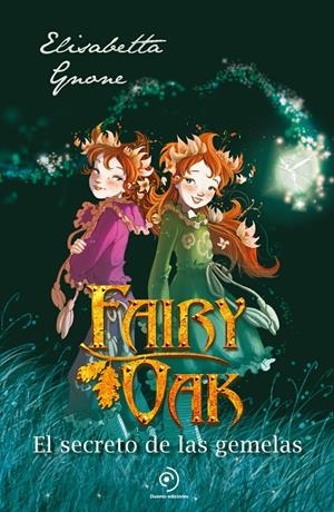 Fairy Oak 1. El secreto de las gemelas | Gnone, Elisabetta / García, Miguel | Llibreria La Figaflor - Abrera