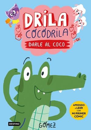 Drila Cocodrila 1. Darle al coco. Aprendo a leer | Gómez | Llibreria La Figaflor - Abrera