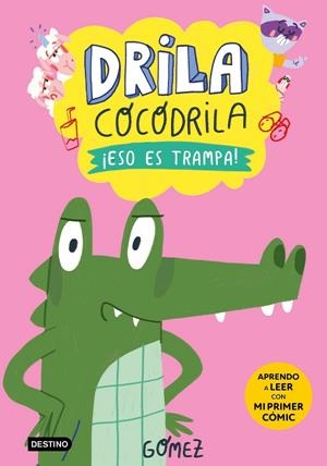 Drila Cocodrila 3. ¡Eso es trampa! Aprendo a leer | Gómez | Llibreria La Figaflor - Abrera