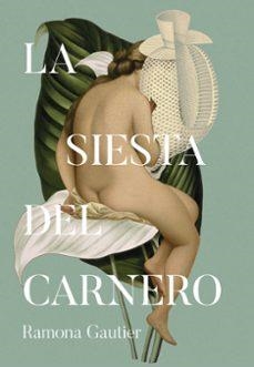 LA SIESTA DEL CARNERO | GAUTIER, RAMONA | Llibreria La Figaflor - Abrera