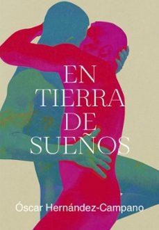 EN TIERRA DE SUEÑOS | HERNANDEZ CAMPANO, OSCAR | Llibreria La Figaflor - Abrera