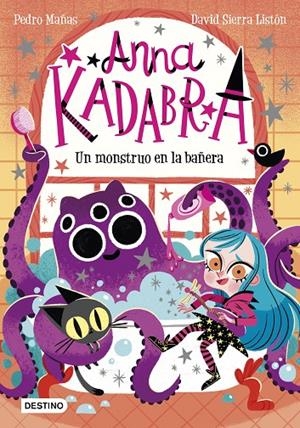 Anna Kadabra 3. Un monstruo en la bañera | Mañas, Pedro / Sierra Listón, David | Llibreria La Figaflor - Abrera