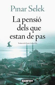 La pensió dels que estan de pas | Selek, Pinar | Llibreria La Figaflor - Abrera