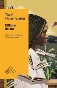 LLIBRE DEL NO, EL | DANGAREMBGA, TSITSI | Llibreria La Figaflor - Abrera