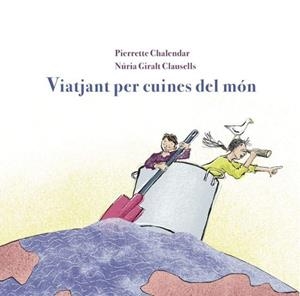 Viatjant per cuines del mon | Chalendar, Pierrete | Llibreria La Figaflor - Abrera