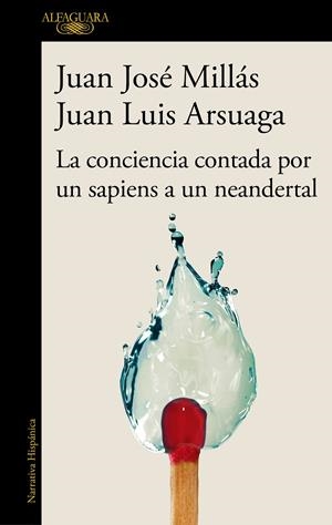 La conciencia contada por un sapiens a un neandertal (De un sapiens a un neander | Millás, Juan José / Arsuaga, Juan Luis | Llibreria La Figaflor - Abrera
