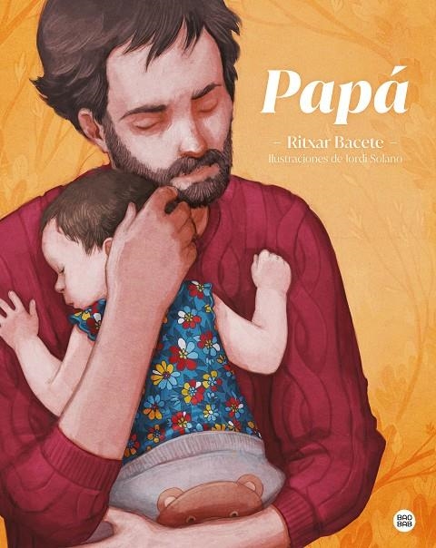 Papá | Bacete, Ritxar / Solano, Jordi | Llibreria La Figaflor - Abrera