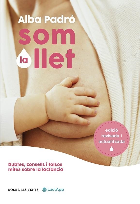 Som la llet (edició revisada i actualitzada) | Padró, Alba | Llibreria La Figaflor - Abrera