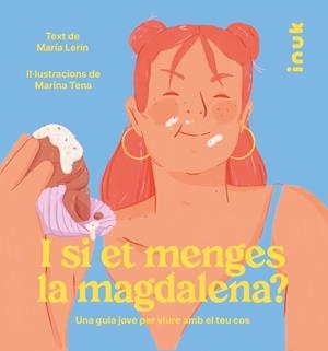 I si et menges la magdalena? | Lerín Berna, María | Llibreria La Figaflor - Abrera