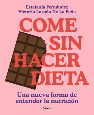 Come sin hacer dieta | Lozada, Victoria / Fernández, Estefanía | Llibreria La Figaflor - Abrera