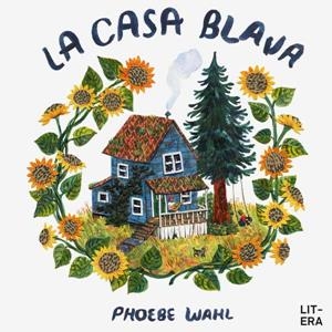 La casa blava | Wahl, Phoebe | Llibreria La Figaflor - Abrera