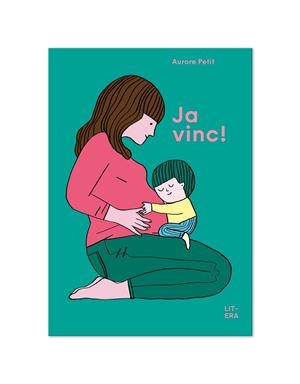 Ja vinc! | Petit, Aurore | Llibreria La Figaflor - Abrera