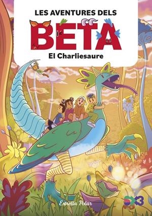 Les aventures dels Beta 2. El Charliesaure | Lola P. | Llibreria La Figaflor - Abrera