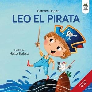 Leo o pirata | Dopico, Carmen/Borlasca, Hector | Llibreria La Figaflor - Abrera