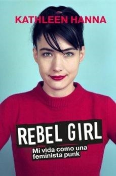 REBEL GIRL | HANNA, KATHLEEN | Llibreria La Figaflor - Abrera
