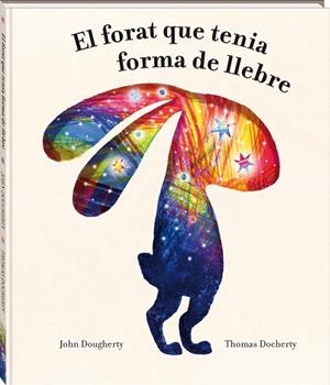 El forat que tenia forma de llebre | Dougherty, John | Llibreria La Figaflor - Abrera